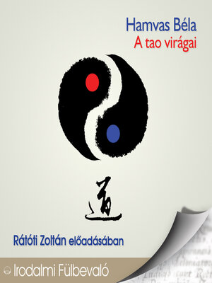 cover image of A Tao virágai (Teljes)